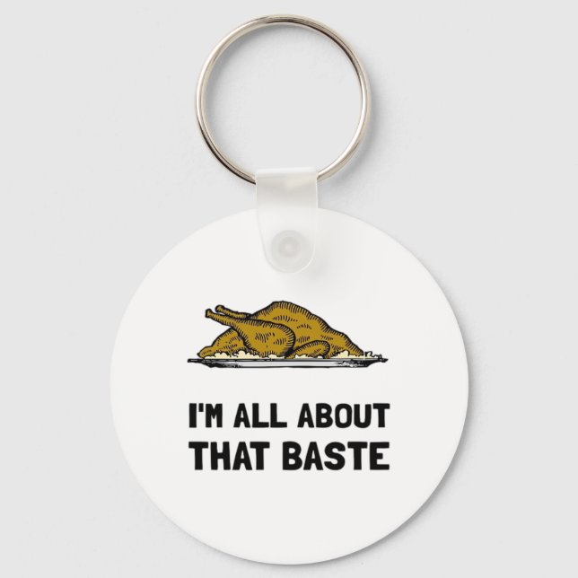 All About That Baste Fitted Key Ring (Front)