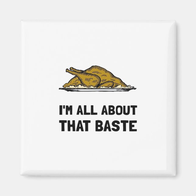 All About That Baste Fitted Modern Style Magnet (Front)