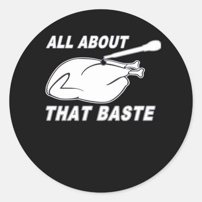 All About That Baste Fitted Scoop Classic Round Sticker (Front)
