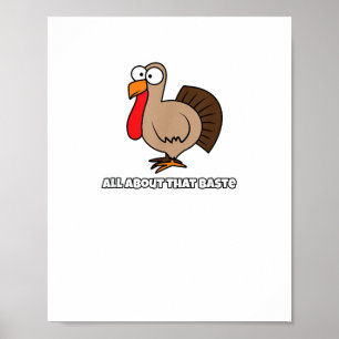 All About that Baste Funny for Thanksgiving Poster