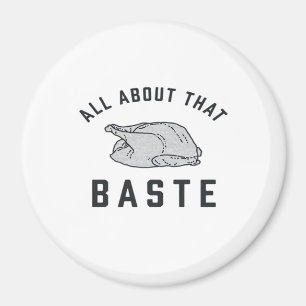 All About That Baste Funny Retro Style Magnet