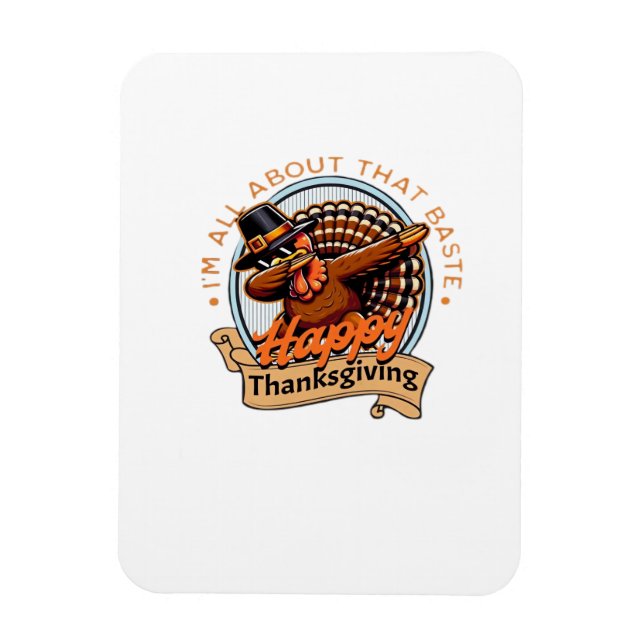 All About That Baste Happy Thanksgiving Classic Magnet (Vertical)
