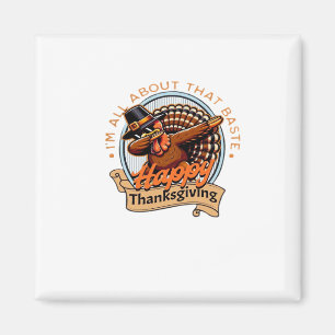 All About That Baste Happy Thanksgiving Classic Magnet