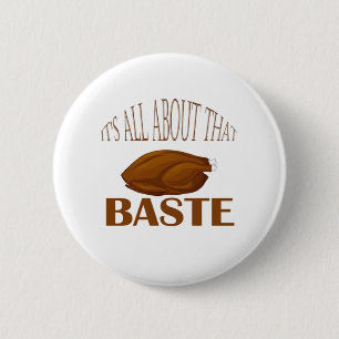 All About That Baste Style Quote 6 Cm Round Badge
