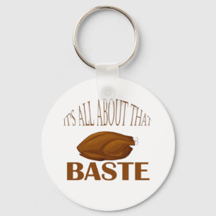 All About That Baste Style Quote Key Ring