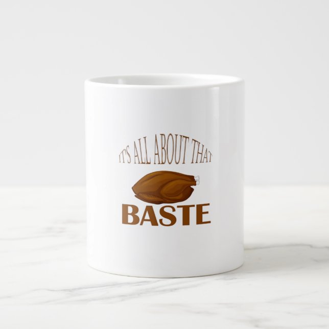 All About That Baste Style Quote Large Coffee Mug (Front)