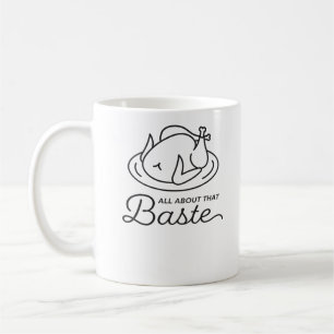 All About That Baste Thanksgiving Minimal Design Coffee Mug