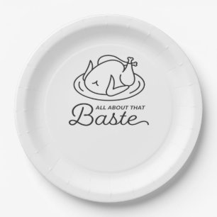 All About That Baste Thanksgiving Minimal Design Paper Plate