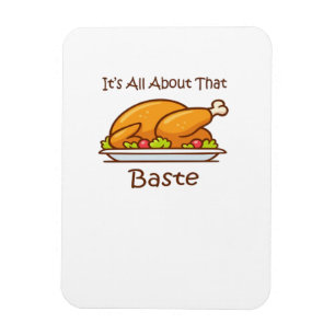 All About That Baste Thanksgiving Trendy Aesthetic Magnet