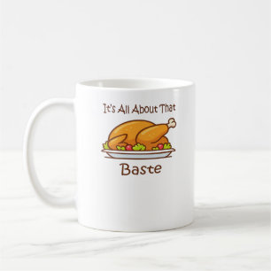 All About That Baste (Thanksgiving) Trendy Coffee Mug