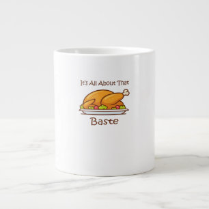 All About That Baste (Thanksgiving) Trendy Large Coffee Mug