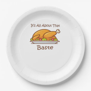 All About That Baste (Thanksgiving) Trendy Paper Plate