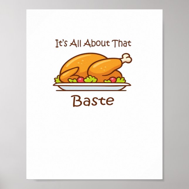 All About That Baste (Thanksgiving) Trendy Poster (Front)