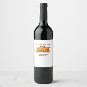 All About That Baste (Thanksgiving) Trendy Wine Label