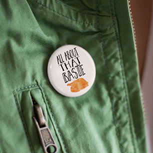 All About That Baste Thanksgiving Turkey 6 Cm Round Badge