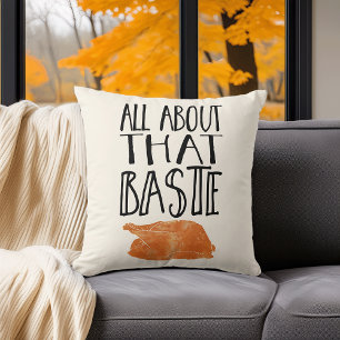 All About That Baste Thanksgiving Turkey Cushion