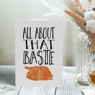 All About That Baste Thanksgiving Turkey Holiday Card