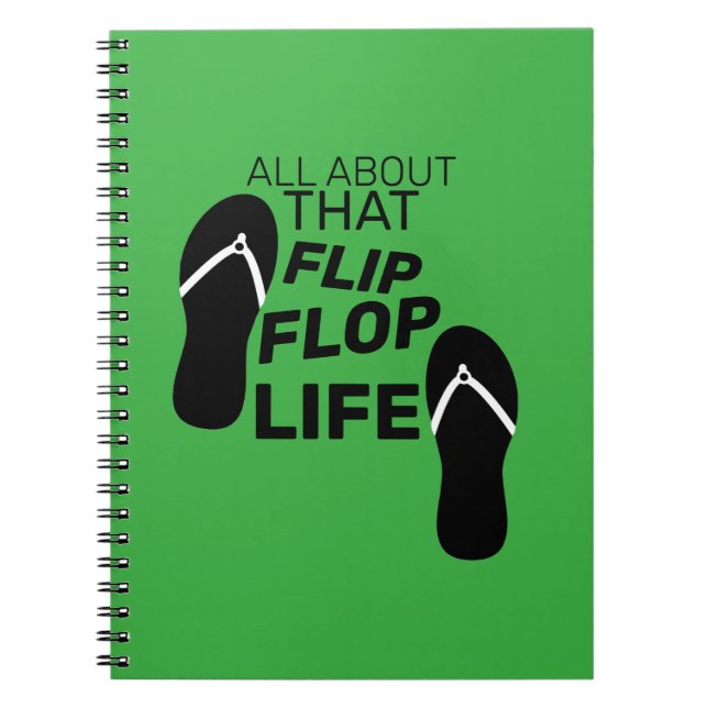 All About That Flip Flop Life Notebook (Front)