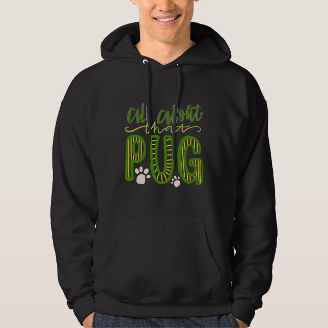 All About that Pug Dog Lovers  Essential T-Shirt 4 Hoodie (Front)
