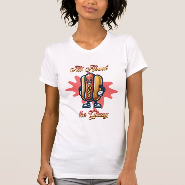 All About the Glizzy | Funny Hot dog Humour T-Shirt (Front)