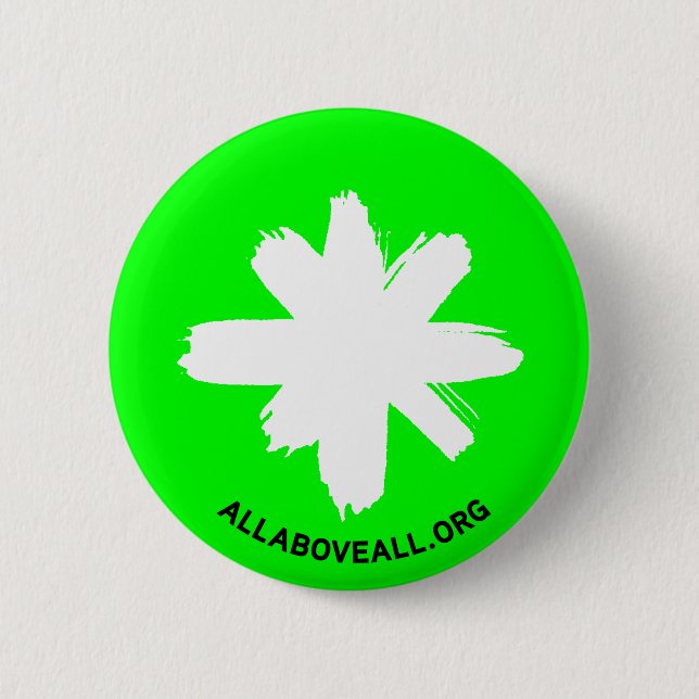 All* Above All 6 Cm Round Badge (Front)