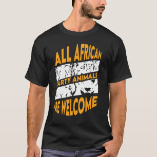 All African Party Animals Are Welcome Tour Guide T-Shirt