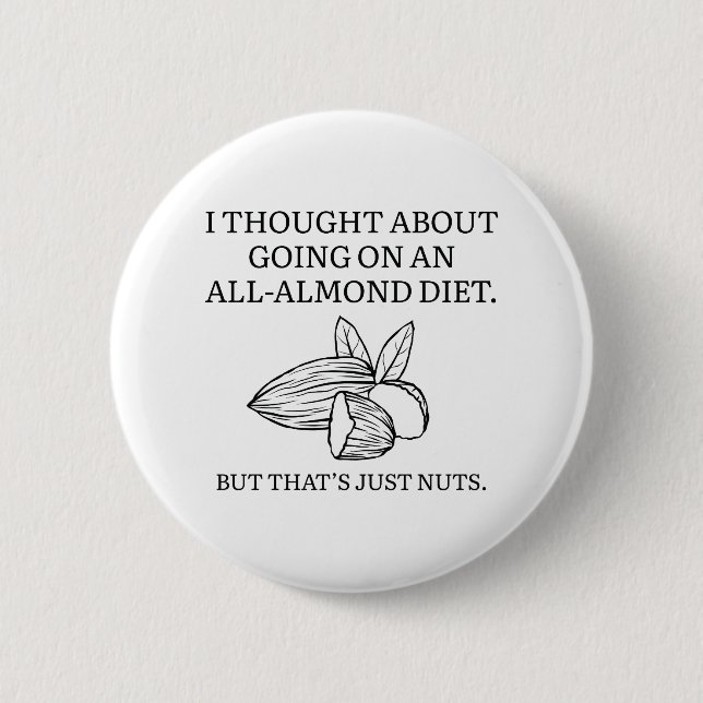 All-Almond Diet 6 Cm Round Badge (Front)