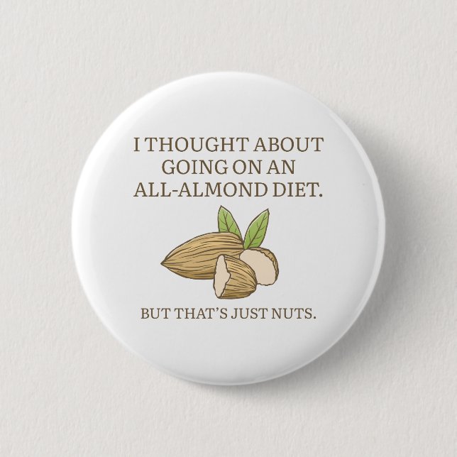 All-Almond Diet 6 Cm Round Badge (Front)