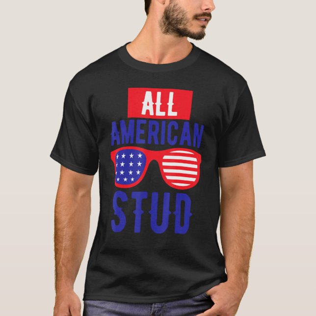All American 4th July Stud USA Flag Symbol of Your T-Shirt (Front)