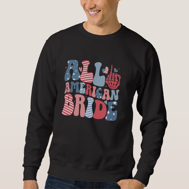 All American Bride Happy 4th Of July Girls Women P Sweatshirt (Front)