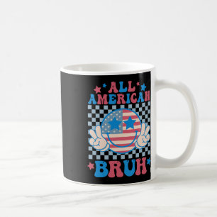 All American Bruh 4th Of July Boys Men Women Patri Coffee Mug