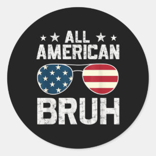 All American Bruh 4th Of July Boys Patriotic Classic Round Sticker