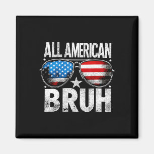 All American Bruh 4th Of July Boys Patriotic Kids Magnet
