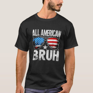 All American Bruh 4th Of July Boys Patriotic Kids T-Shirt