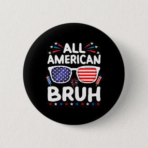 All American Bruh 4th Of July Boys Patriotic Teens 6 Cm Round Badge