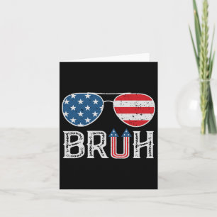 All American Bruh 4th Of July Boys Patriotic Teens Card