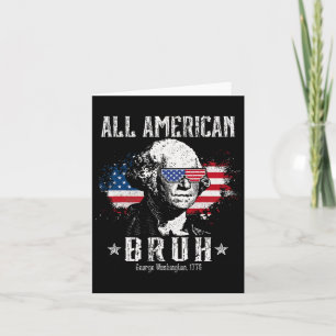 All American Bruh 4th Of July Boys Patriotic Teens Card
