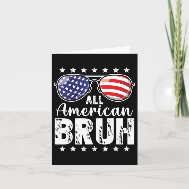 All American Bruh 4th Of July Boys Patriotic Teens Card (Front)
