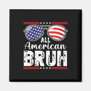 All American Bruh 4th Of July Boys Patriotic Teens Magnet