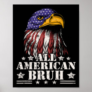 All American Bruh 4th Of July Boys Patriotic Teens Poster