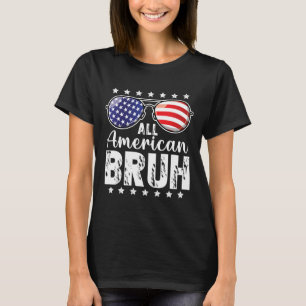 All American Bruh 4th Of July Boys Patriotic Teens T-Shirt