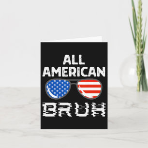 All American Bruh 4th Of July Boys Patriotic Usa T Card