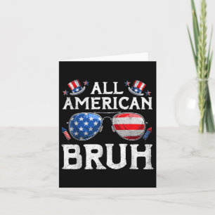 All American Bruh 4th Of July Boys Patriotic Usa T Card