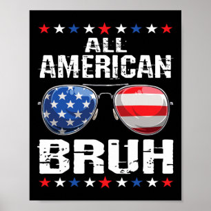 All American Bruh 4th Of July Boys Patriotic Usa T Poster