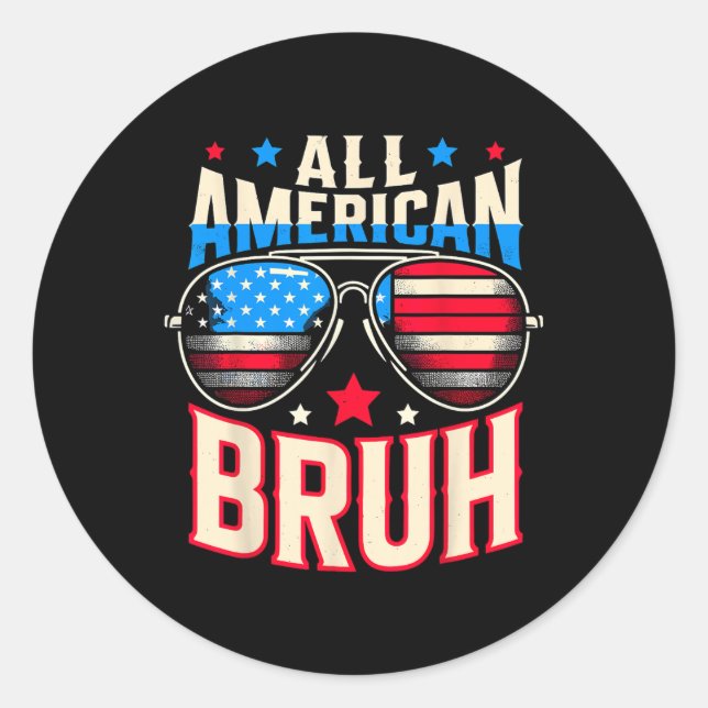 All American Bruh 4th Of July Brother  Classic Round Sticker (Front)
