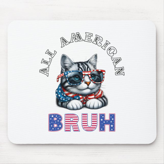 All American Bruh 4th Of July  Mouse Pad (Front)