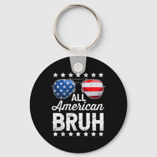 All American Bruh 4th Of July Patriotic Men Boys T Key Ring
