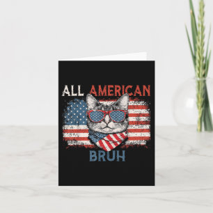 All American Bruh Funny Cat 4th Of July Patriotic Card