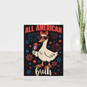 All American Bruh Funny Goose 4th Of July Patrioti Card