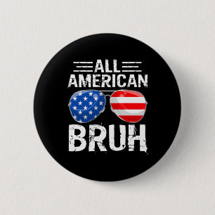 All American Bruh Happy 4th Of July Boys Patriotic 6 Cm Round Badge